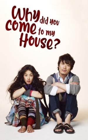 Why Did You Come to My House?